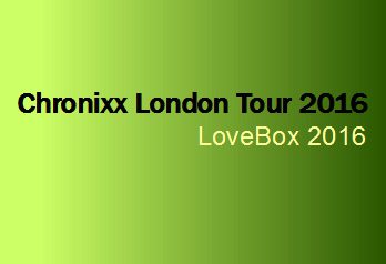 Chronixx London Tour @ Lovebox 2016 Festival With Line Up