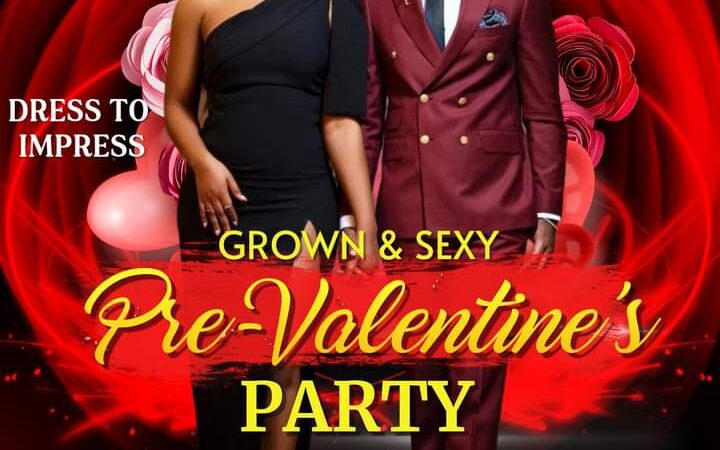 Grown and Sexy Pre Valentines Special Party