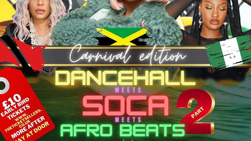 Dancehall Meets Soca Meets Afro Beats Carnival Edition